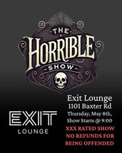 Load image into Gallery viewer, The Horrible Show at Exit Lounge
